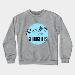 Marvin Berry & The Starlighters (Back to the Future) Crewneck Sweatshirt